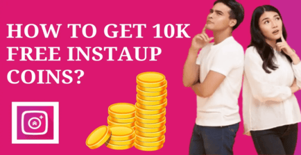 How to get 10k Free InstaUp Coins (1)